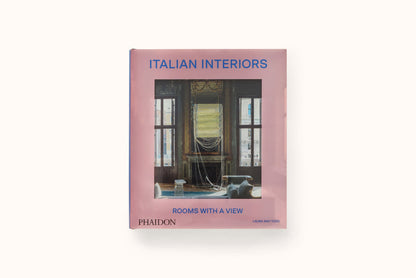 ITALIAN INTERIORS: ROOMS WITH A VIEW BY LAURA MAY TODD