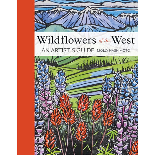 Wildflowers of the West: an Artist's Guide